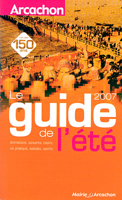 Arcachon - Guide de l'Eté 2007