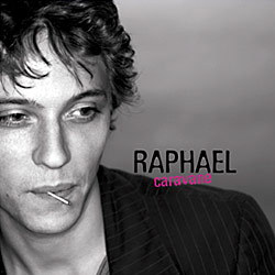 Raphael (2) - « Caravane »